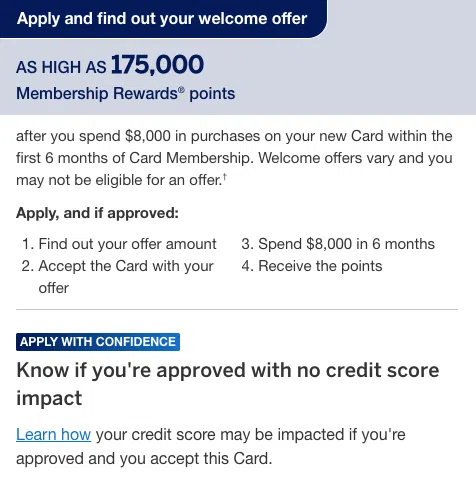 Amex Platinum as high as 175,000 Membership Rewards points offer. Includes details on Amex's "Apply With Confidence" tool, knowing what offer you're eligible for prior to a credit check.